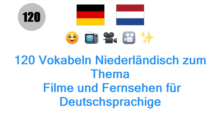 120 Vokabeln Niederländisch zum Thema: Filme und Fernsehen für Deutschsprachige
